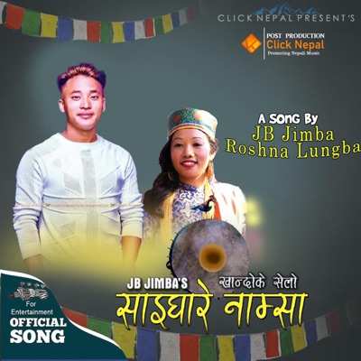Click Nepal - Saighare Namsha KHANDOKE (JB Jimba,Roshna Lungba)