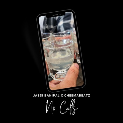 No Calls (feat. Jassi Banipal) - Single