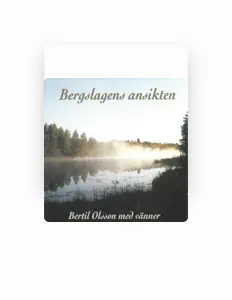 Poslechněte si interpreta Bertil Olsson, sledujte hudební videa, přečtěte si životopis, podívejte se na data turné a další informace.