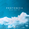 Protonica - Blue Sky (feat. Irina Mikhailova) - EP artwork