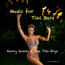 Music for Tiki Bars - EP - Kenny Sasaki &amp; The Tiki Boys Cover Art
