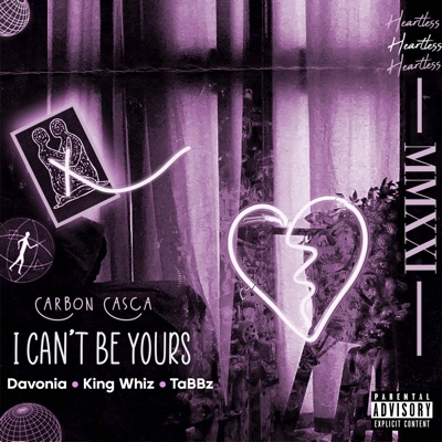 I Can't Be Yours (feat. Tabbz, Davonia & King Whiz) - Single