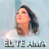 Él Te Ama - Single