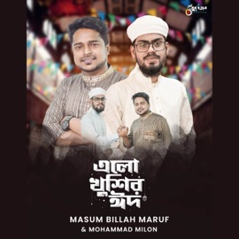Elo Khushir Eid Masum Billah Maruf & Muhammad Milon