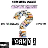 Horny 2 (feat. Dilla illa, 34zeussy & Eighty Gee) - Single - Minnie Saucee