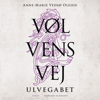 Vølvens vej - Ulvegabet - Anne-Marie Vedsø Olesen