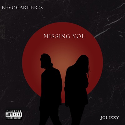 Missing You (feat. Jglizzy) - Single