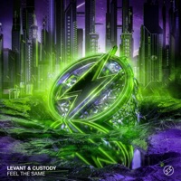 Feel the Same - Single - LeVant & Custody
