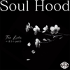 Too Late-いまさら part Ⅱ- - Soul Hood