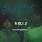 OMW (feat. Daylon Grimard) - K-Blitz lyrics