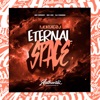 Montagem Eternal Space (feat. MC Denny & MC GW) - Single