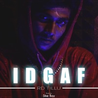 IDGAF - Single - Rd tillu