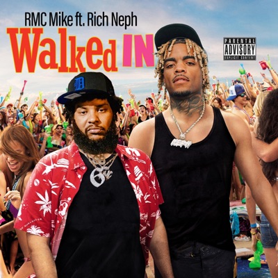 WALKED IN (feat. Rmc Mike) - Single
