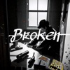 Broken - Single