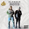 Blender Boys (feat. Chicken P) - Single