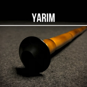 Yarım - Ney Sesi