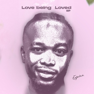 Love Being Loved - EP