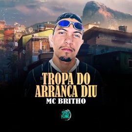 Tropa do Arranca Diu Mc Britho & DJ Lano SP