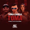 Toma Cadela Toma (feat. DJ Leo Beat) - Single