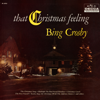That Christmas Feeling - Bing Crosby