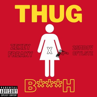 Thug Bitch (feat. 2SmoovOfYLSTE) - Single