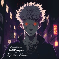 Album cover for Kaikai Kitan (From "Jujutsu Kaisen") by Onari Miu & Lofi Pau Pau
