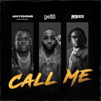 Call Me (feat. Peruzzi & David0) - Single - Anyidons