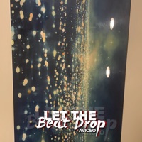 Let the Beat Drop - Single - Aviceo