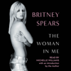 The Woman in Me (Unabridged) - Britney Spears