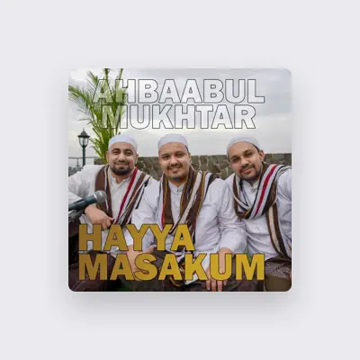 Listen to Ahbaabul Mukhtar, watch music videos, read bio, see tour dates & more!