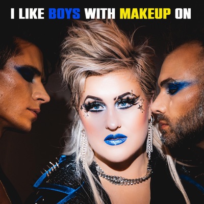 I Like Boys with Makeup On - Single