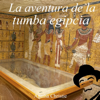 La aventura de la tumba egipcia (Unabridged) - Agatha Christie
