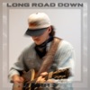 Long Road Down - Single