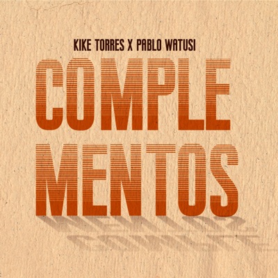 COMPLEMENTOS (feat. pablo watusi) - Single