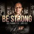 Be Strong (feat. Jimmy Reid)