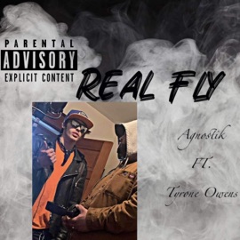 Real Fly (feat. Tyrone Owens) Agnostik