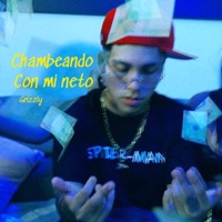 Chambeando con mi neto (feat. khalil alexandeer) - Single - Grizzly Oficial