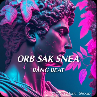 Bằng Beat - ORB SAK SNEA