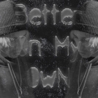 Better On My Own - Single