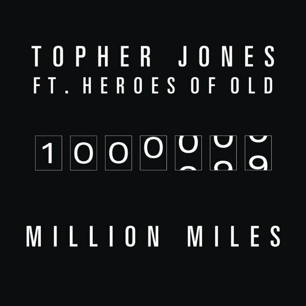 Million Miles (feat. The Heroes of Old) [Remixes] - EP