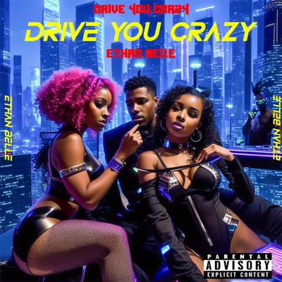 Drive You Crazy - Single