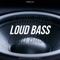 Loud Bass - mar234 lyrics