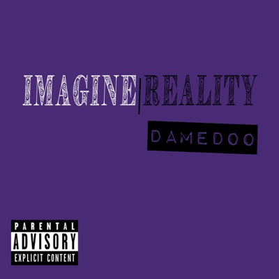 Imagine  Reality (feat. Damedoo)