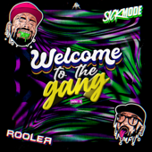 Welcome To the Gang Vol. 1 - EP - Sickmode & Rooler