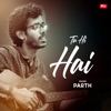 Tu Hi Hai - Single