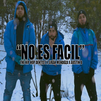 No Es Facil (feat. Sirak Mendoza & Austin B) - Single