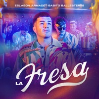 La Fresa (feat. Gabito Ballesteros) - Single - Eslabon Armado