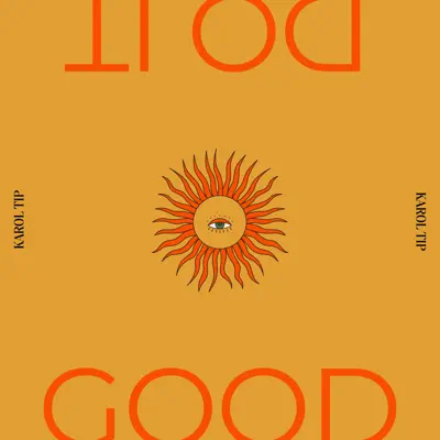 Karol Tip의 Do it (Good) - Single을(를) 감상해 보세요.