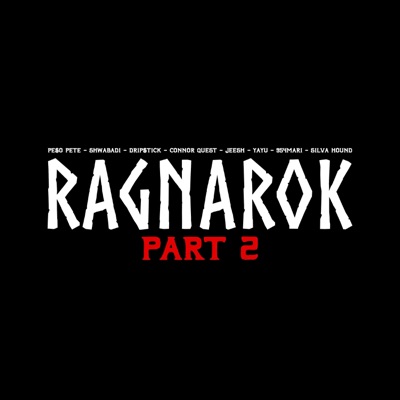 Ragnarok Cypher, Pt. 2 (feat. PE$O PETE, Drip$tick, Connor Quest!, Jeesh, yayu, 954mari & Silva Hound) - Single