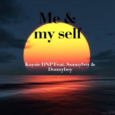 Me & myself (feat. Kaysie DNP, Sunnyboy & Donnyboy.m) - Single